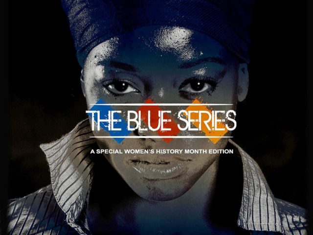 The Blue Series: Women’s History Month Edition