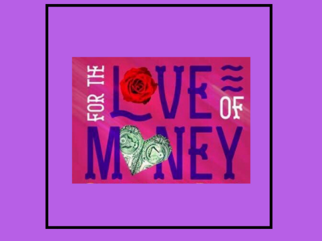 For The Love Of Money